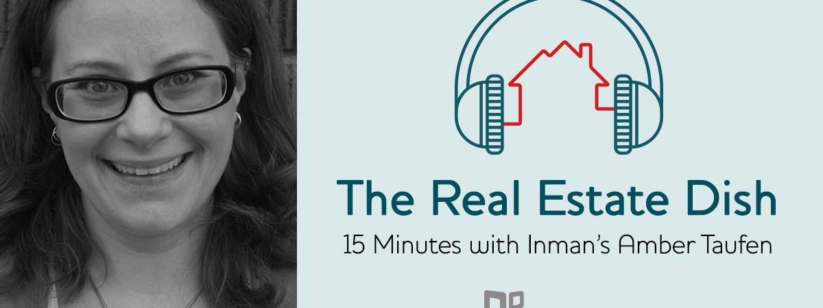 banner image The Real Estate Dish: 15 Minutes with Inman's Amber Taufen