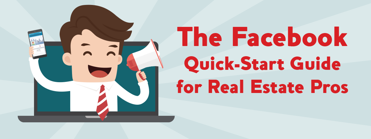 banner image The Facebook Quick-Start Guide for Real Estate Pros