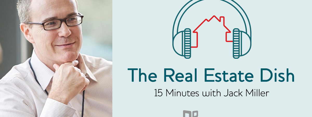 banner image The Real Estate Dish: 15 Minutes with Jack Miller, President and CTO of T3 Sixty